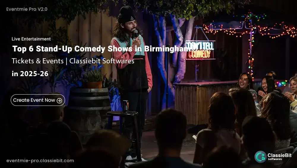 Top 6 Stand-Up Comedy Shows in Birmingham (2025-26) | Tickets & Events | Classiebit Softwares
