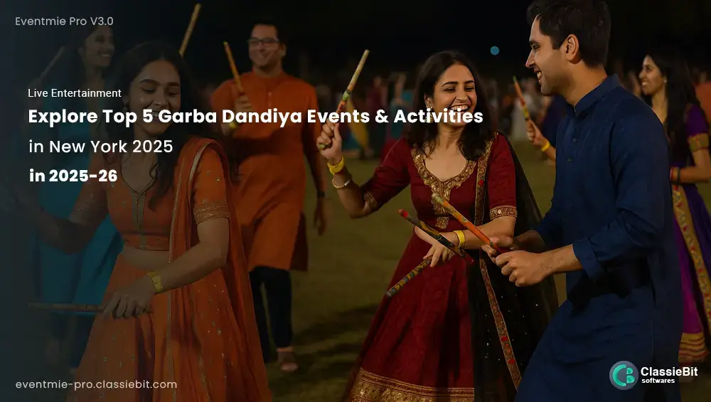 Explore Top 5 Garba Dandiya Events & Activities in New York 2025 | Classiebit Software