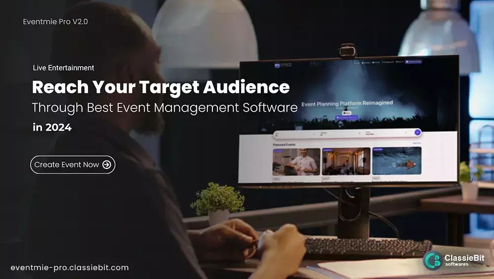 Maximize Audience Reach with the Best Event Management Software