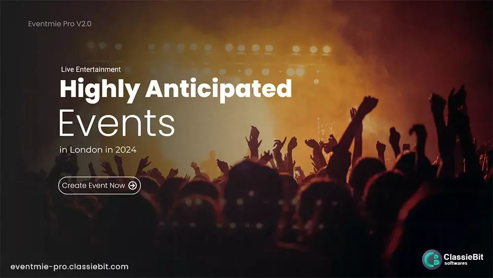 Highly Anticipated Events in London in 2024 | Classiebit Softwares