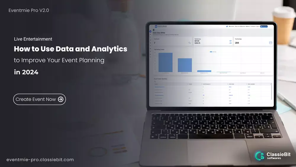 How to Use Data and Analytics to Improve Your Event Planning in 2024 | Classiebit Software
