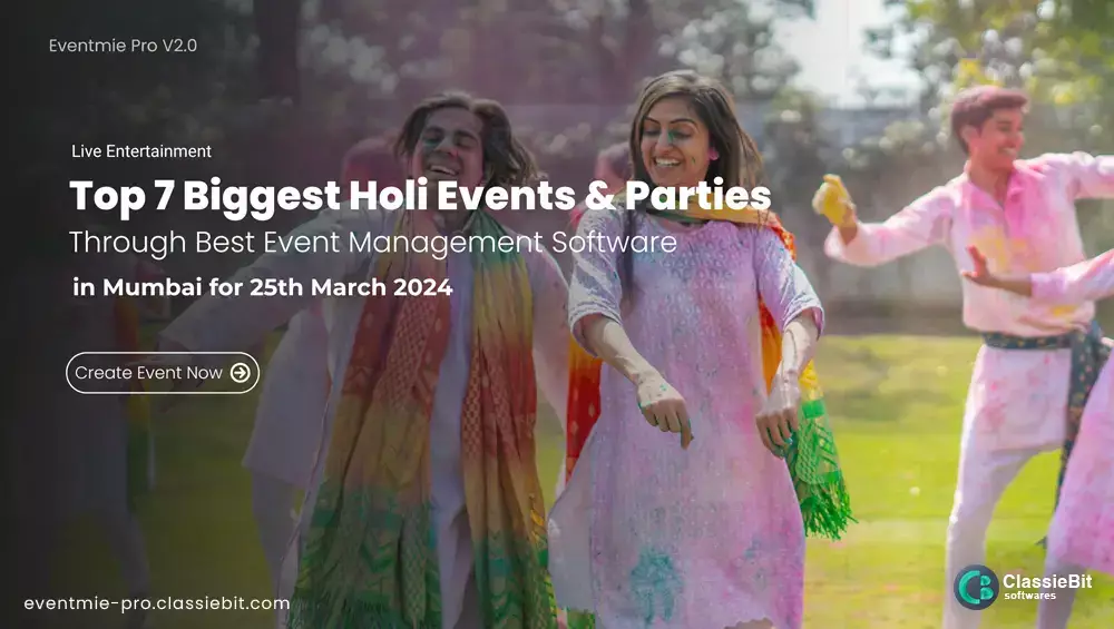 Top 7 Biggest Holi Events & Parties in Mumbai for 25th March 2024 | Classiebit Software