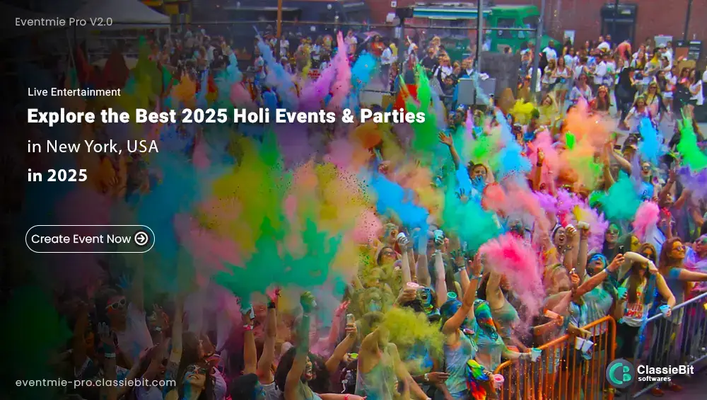 Explore The Best 2025 Holi Events & Parties in New York, USA | Classiebit Software