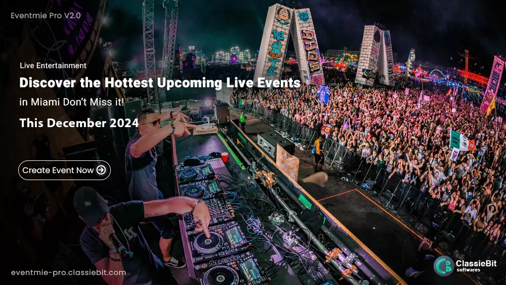 Discover the Hottest Upcoming Live Events in Miami This December 2024
